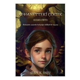 Kehanetteki Çocuk - Sibel K. Uslu