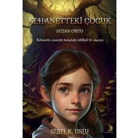 Kehanetteki Çocuk - Sibel K. Uslu