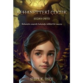 Kehanetteki Çocuk - Sibel K. Uslu