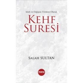 KEHF SURESI BIR ISLAH VE DEĞİŞİM YÖNTEMİ OLARAK - SALAH SULTAN