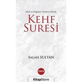 KEHF SURESI BIR ISLAH VE DEĞİŞİM YÖNTEMİ OLARAK - SALAH SULTAN