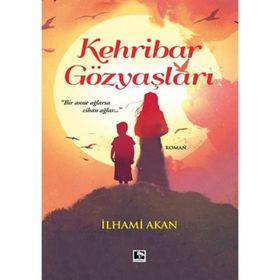 Kehribar Gözyaşları - İlhami Akan