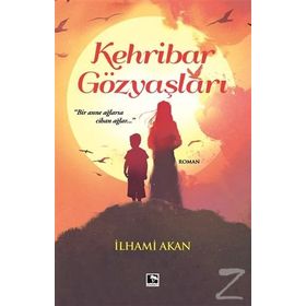 Kehribar Gözyaşları - İlhami Akan