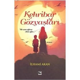 Kehribar Gözyaşları - İlhami Akan
