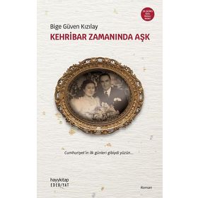 Kehribar Zamanında Aşk - Bige Güven Kızılay