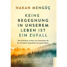 Keine Begegnung in unserem Leben ist ein Zufall - Hakan Mengüç