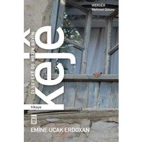 KEJÊ: DI ŞEVEKÊ DE MEZIN BÛYÎN - EMINE UÇAK ERDOĞAN