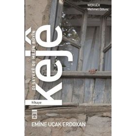 KEJÊ: DI ŞEVEKÊ DE MEZIN BÛYÎN - EMINE UÇAK ERDOĞAN