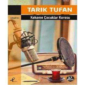 KEKEME ÇOCUKLAR KOROSU - TARIK TUFAN