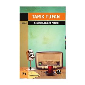 KEKEME ÇOCUKLAR KOROSU - TARIK TUFAN