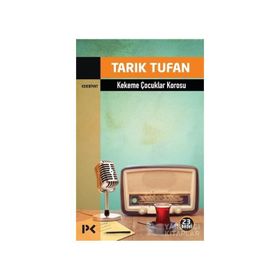 KEKEME ÇOCUKLAR KOROSU - TARIK TUFAN