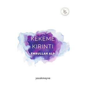 Kekeme Kırıntı - Emrullah Alp