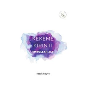 Kekeme Kırıntı - Emrullah Alp