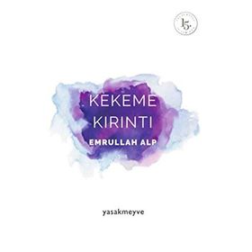 Kekeme Kırıntı - Emrullah Alp