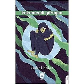 Kekemeydi Yüreğim - Kemal Bolat