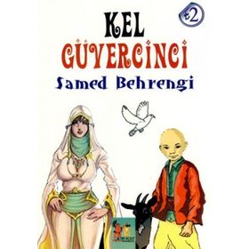 KEL GÜVERCİNCİ - SAMED BAHRENGI
