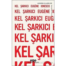 Kel Şarkıcı Eugene Ionesco Yapı Kredi Yayınları