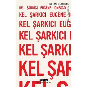 Kel Şarkıcı Eugene Ionesco Yapı Kredi Yayınları