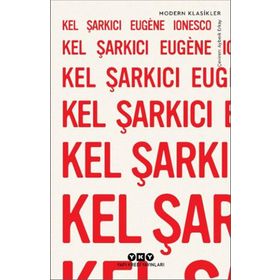 Kel Şarkıcı Eugene Ionesco Yapı Kredi Yayınları