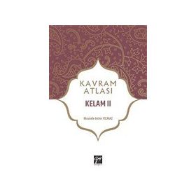 Kelam 2 - Kavram Atlası - Mustafa Selim Yılmaz