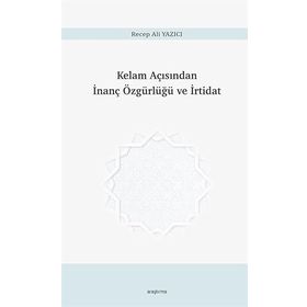 Kelam Açısından İnanç Özgürlüğü ve İrtidat