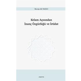 Kelam Açısından İnanç Özgürlüğü ve İrtidat