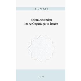 Kelam Açısından İnanç Özgürlüğü ve İrtidat