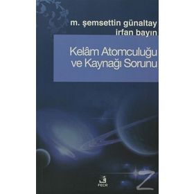 Kelam Atomculuğu Ve Kaynağı Sorunu - . Şemsettin Günaltay , İrfan Bayın