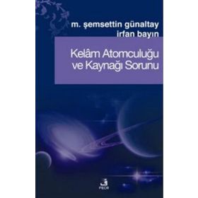 Kelam Atomculuğu Ve Kaynağı Sorunu - . Şemsettin Günaltay , İrfan Bayın
