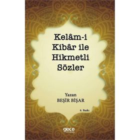 Kelam-i Kibar ile Hikmetli Sözler - Beşir Bişar