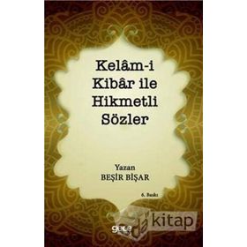 Kelam-i Kibar ile Hikmetli Sözler - Beşir Bişar