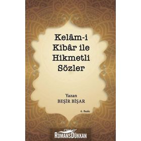 Kelam-i Kibar ile Hikmetli Sözler - Beşir Bişar