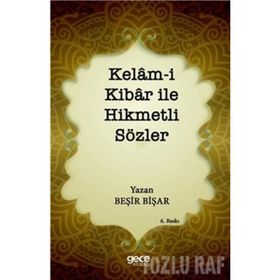 Kelam-i Kibar ile Hikmetli Sözler - Beşir Bişar