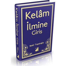 KELAM İLMİ - BEKIR TOPALOĞLU