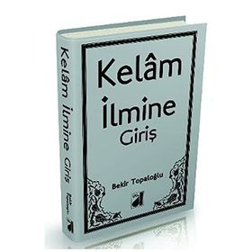 KELAM İLMİ - BEKIR TOPALOĞLU