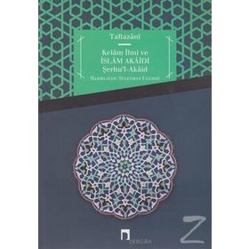 KELAM İLMİ VE İSLAM AKAIDI - TAFTAZANI