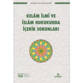 Kelam İlmi ve İslam Hukukunda İçerik Sorunları - Kolektif