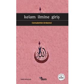 KELAM İLMİNE GİRİŞ - CEMALETTIN ERDEMCI