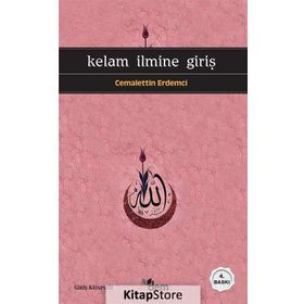 KELAM İLMİNE GİRİŞ - CEMALETTIN ERDEMCI