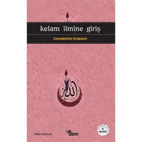 KELAM İLMİNE GİRİŞ - CEMALETTIN ERDEMCI
