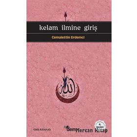 KELAM İLMİNE GİRİŞ - CEMALETTIN ERDEMCI