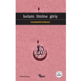 KELAM İLMİNE GİRİŞ - CEMALETTIN ERDEMCI