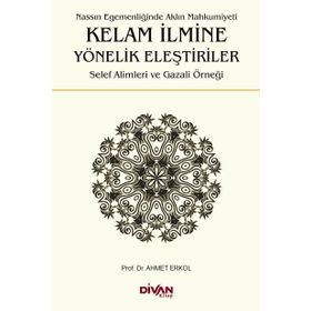 Kelam İlmine Yönelik Eleştiriler - Ahmet Erkol
