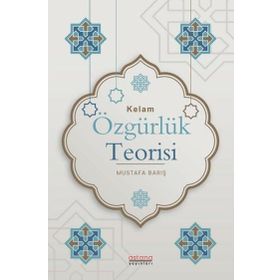 Kelam Özgürlük Teorisi - Astana Yayınları