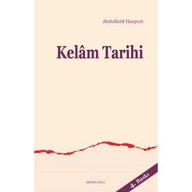 Kelam Tarihi - abdullatif el harputi