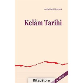 Kelam Tarihi - abdullatif el harputi
