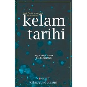 Kelam Tarihi: Klasik Ekoller ve Yeni İlmi Ke'lam Dönemi