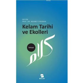 Kelam Tarihi ve Ekolleri - Mehmet Evkuran