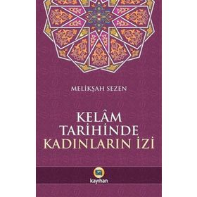 Kelam Tarihinde Kadınların İzi - Melikşah Sezen - Kayıhan Yayınları