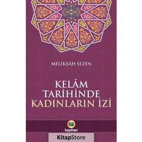 Kelam Tarihinde Kadınların İzi - Melikşah Sezen - Kayıhan Yayınları